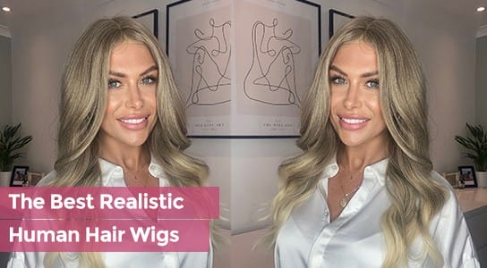 The Best Realistic Human Hair Wigs